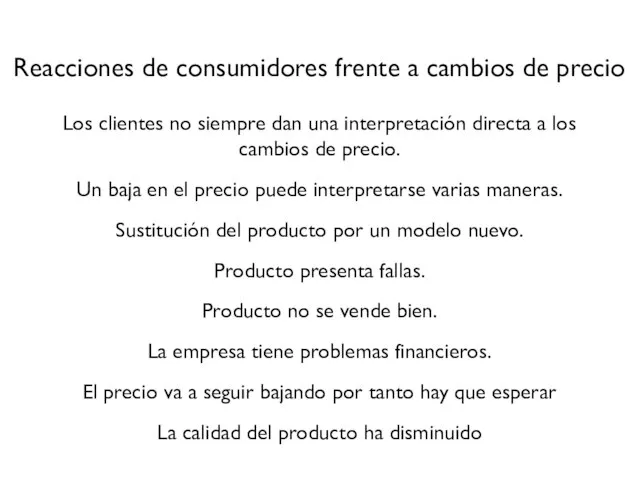 Reacciones de consumidores frente a cambios de precio Los clientes no