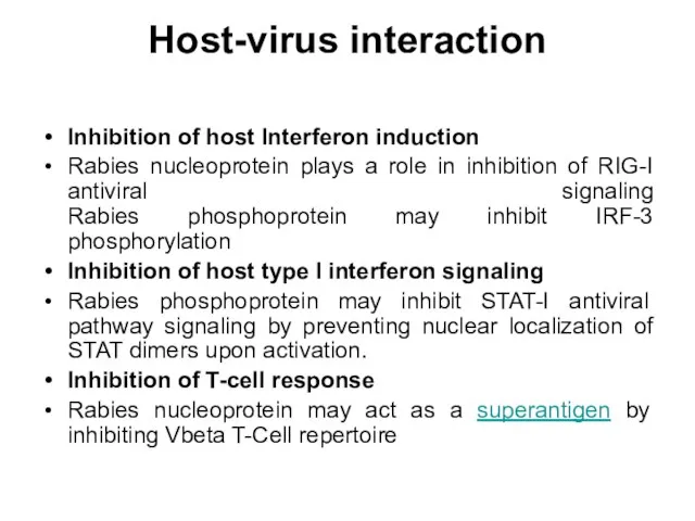 Host-virus interaction Inhibition of host Interferon induction Rabies nucleoprotein plays a