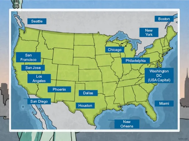 New York Washington DC (USA Capital) Seattle Los Angeles Boston Chicago