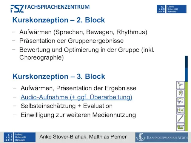 Kurskonzeption – 2. Block Aufwärmen (Sprechen, Bewegen, Rhythmus) Präsentation der Gruppenergebnisse