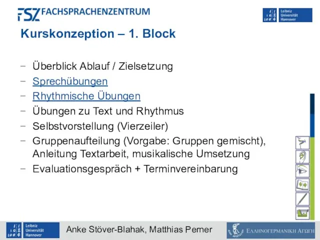 Kurskonzeption – 1. Block Überblick Ablauf / Zielsetzung Sprechübungen Rhythmische Übungen