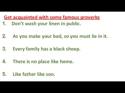 Get acquainted with some famous proverbs Don’t wash your linen in