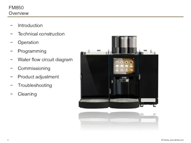 FM850 Overview Introduction Technical construction Operation Programming Water flow circuit diagram Commissioning Product adjustment Troubleshooting Cleaning