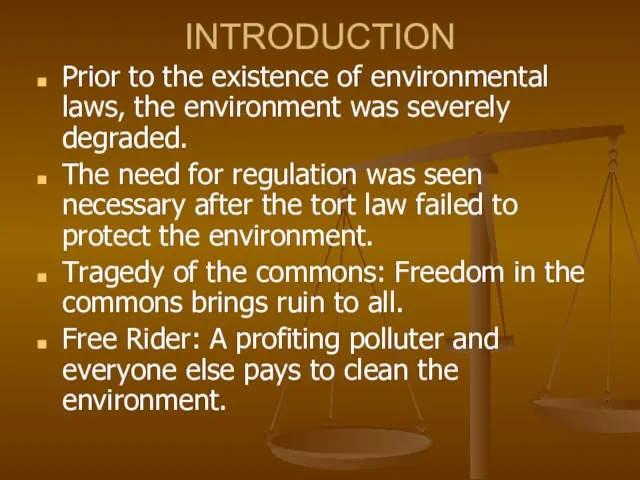 INTRODUCTION Prior to the existence of environmental laws, the environment was