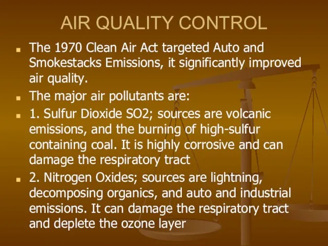 AIR QUALITY CONTROL The 1970 Clean Air Act targeted Auto and