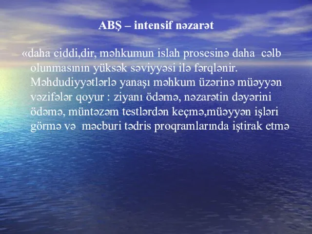 ABŞ – intensif nəzarət «daha ciddi,dir, məhkumun islah prosesinə daha cəlb