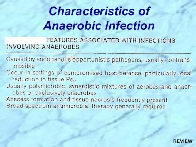 Characteristics of Anaerobic Infection REVIEW