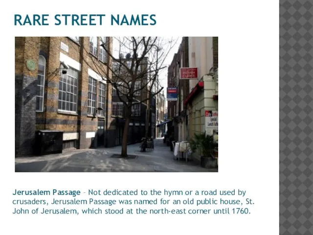 RARE STREET NAMES Jerusalem Passage – Not dedicated to the hymn