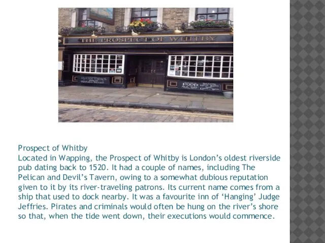 Prospect of Whitby Located in Wapping, the Prospect of Whitby is