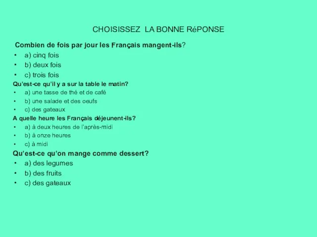 CHOISISSEZ LA BONNE RéPONSE Combien de fois par jour les Français