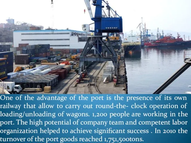 One of the advantage of the port is the presence of