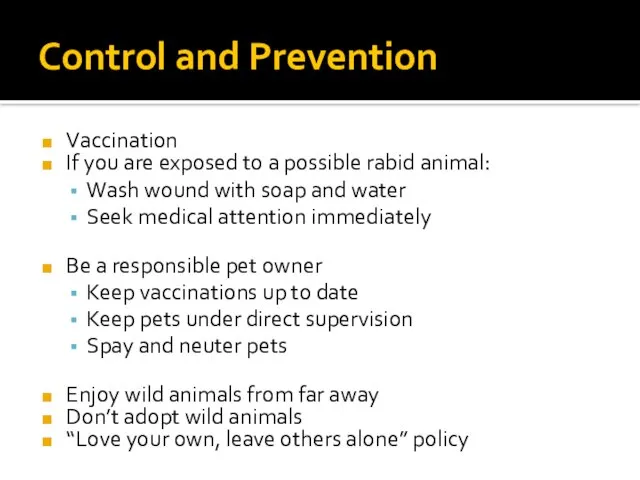Control and Prevention Vaccination If you are exposed to a possible