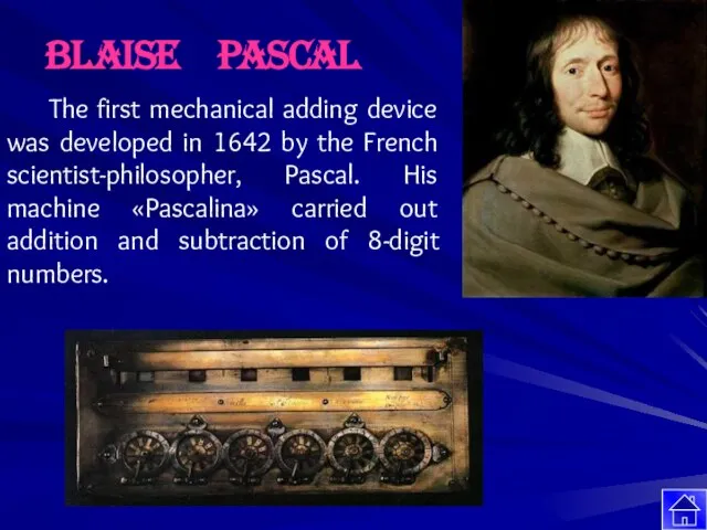 The first mechanical adding device was developed in 1642 by the