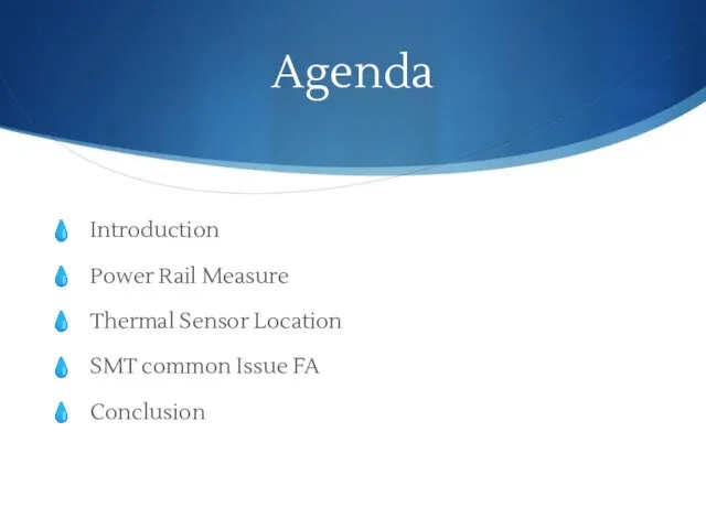 Agenda Introduction Power Rail Measure Thermal Sensor Location SMT common Issue FA Conclusion