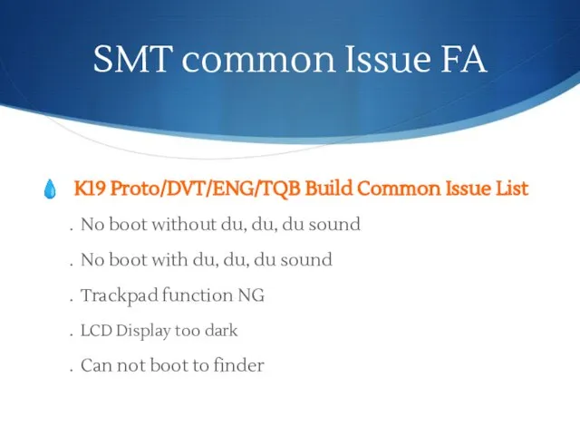 SMT common Issue FA K19 Proto/DVT/ENG/TQB Build Common Issue List ．No