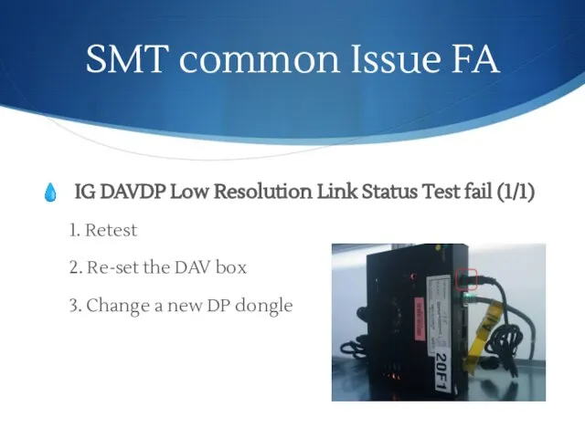 SMT common Issue FA IG DAVDP Low Resolution Link Status Test