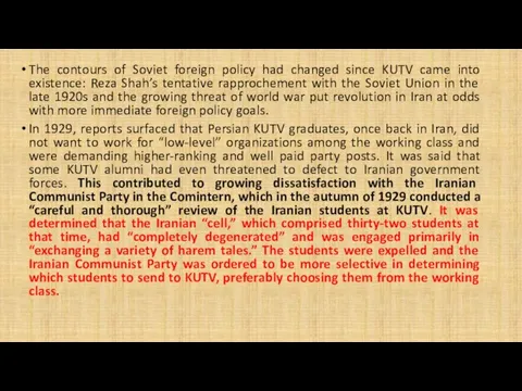 The contours of Soviet foreign policy had changed since KUTV came