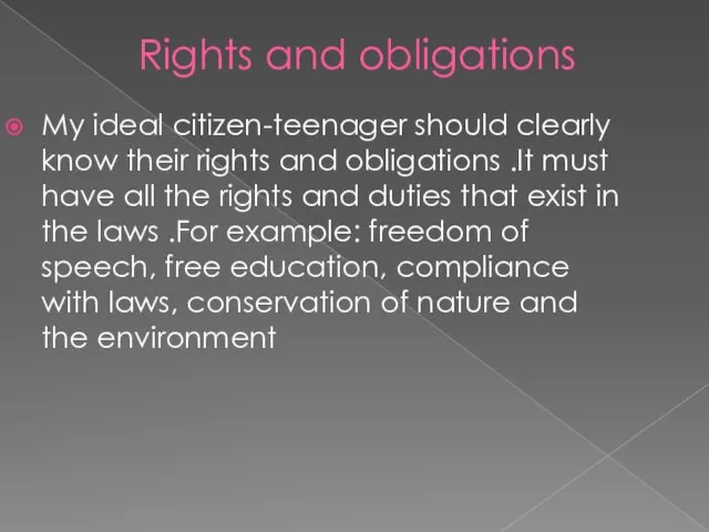 Rights and obligations My ideal citizen-teenager should clearly know their rights
