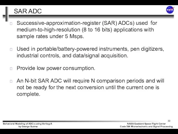 SAR ADC Successive-approximation-register (SAR) ADCs) used for medium-to-high-resolution (8 to 16