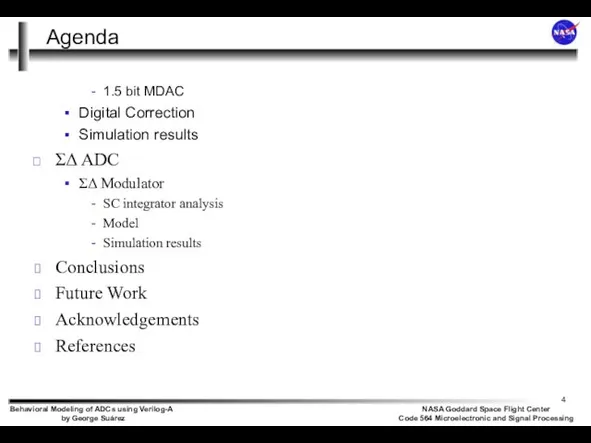 Agenda 1.5 bit MDAC Digital Correction Simulation results ΣΔ ADC ΣΔ