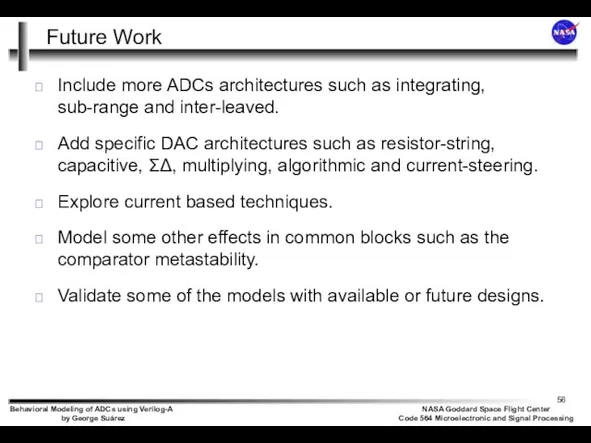 Future Work Include more ADCs architectures such as integrating, sub-range and