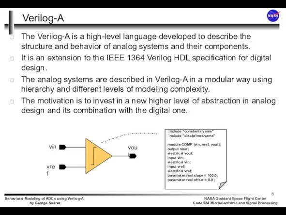 Verilog-A The Verilog-A is a high-level language developed to describe the