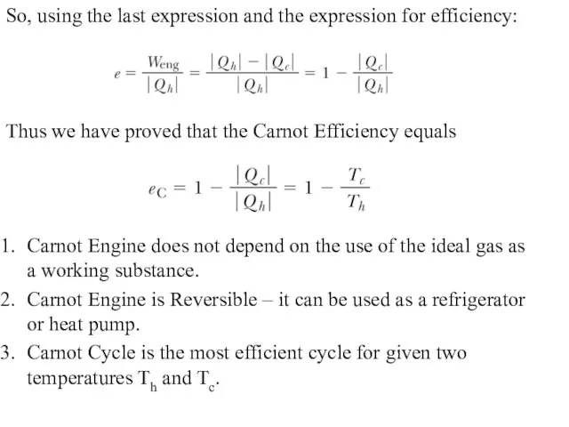 So, using the last expression and the expression for efficiency: Thus