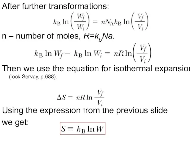 After further transformations: n – number of moles, R=kbNa. Then we