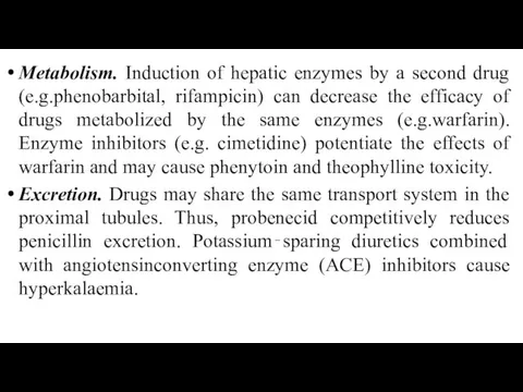 Metabolism. Induction of hepatic enzymes by a second drug (e.g.phenobarbital, rifampicin)
