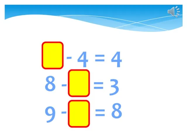 8 - 4 = 4 8 - 5 = 3 9 - 1 = 8