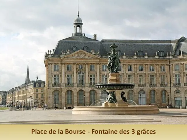 Place de la Bourse - Fontaine des 3 grâces