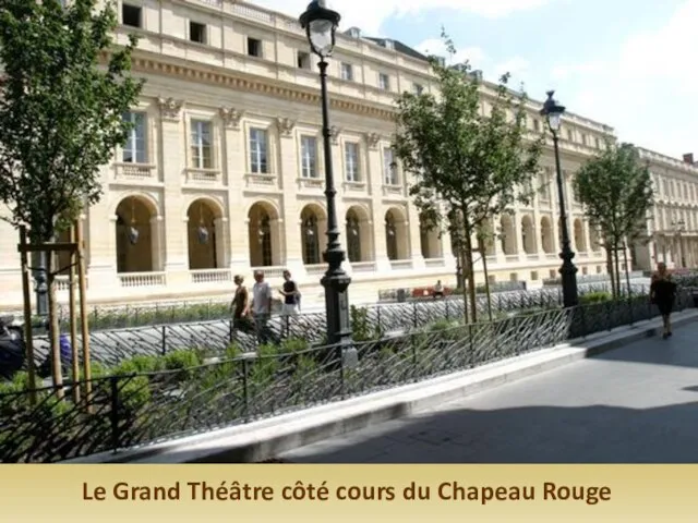 Le Grand Théâtre côté cours du Chapeau Rouge