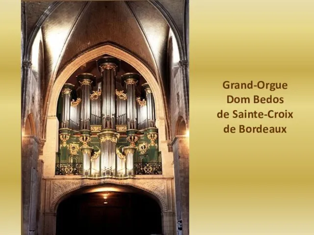 Grand-Orgue Dom Bedos de Sainte-Croix de Bordeaux