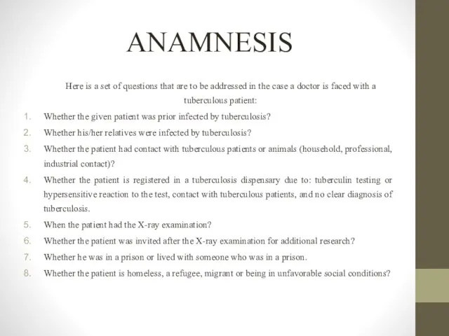 ANAMNESIS Here is a set of questions that are to be