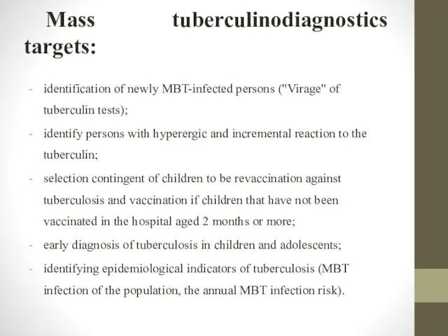 Mass tuberculinodiagnostics targets: identification of newly MBT-infected persons ("Virage" of tuberculin