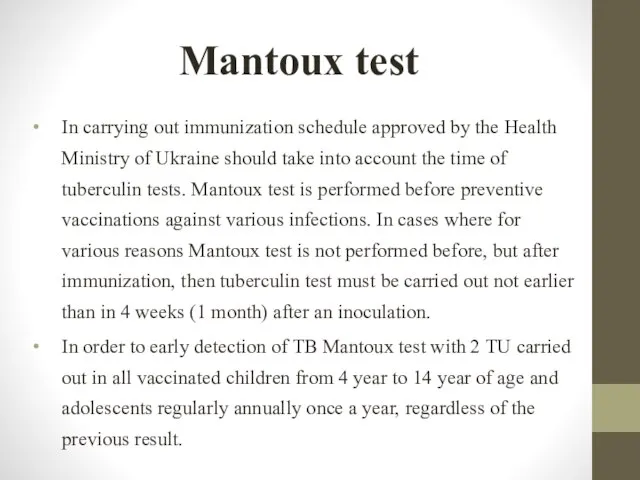 Mantoux test In carrying out immunization schedule approved by the Health