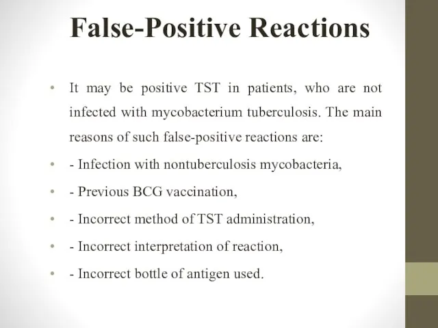 False-Positive Reactions It may be positive TST in patients, who are