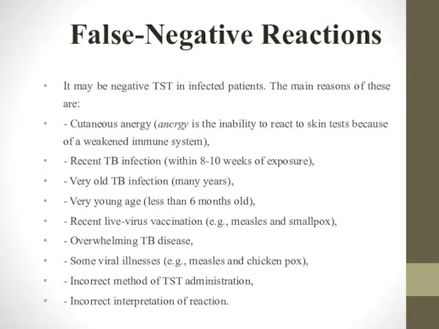 False-Negative Reactions It may be negative TST in infected patients. The