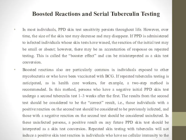 Boosted Reactions and Serial Tuberculin Testing In most individuals, PPD skin