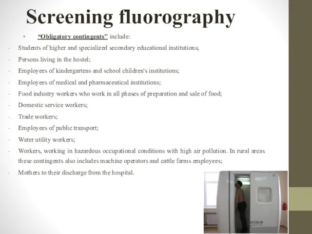 Screening fluorography “Obligatory contingents” include: Students of higher and specialized secondary