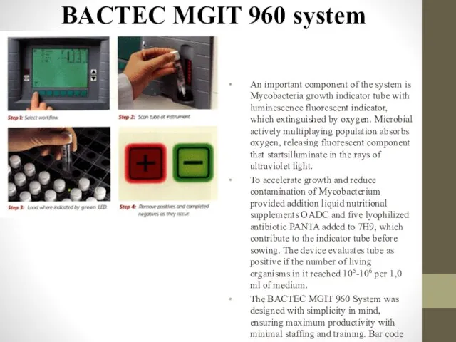 BACTEC MGIT 960 system An important component of the system is
