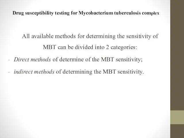Drug susceptibility testing for Mycobacterium tuberculosis complex All available methods for