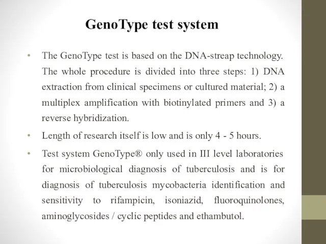 GenoType test system The GenoType test is based on the DNA-streap