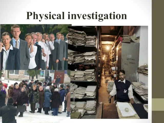 Physical investigation