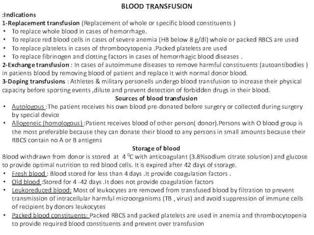 BLOOD TRANSFUSION Indications: 1-Replacement transfusion (Replacement of whole or specific blood