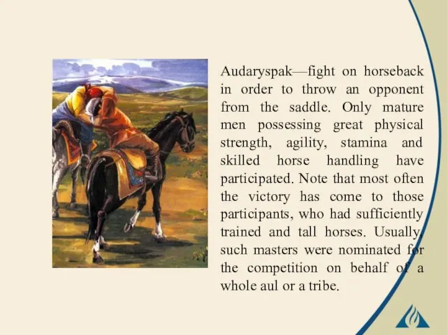 Audaryspak—fight on horseback in order to throw an opponent from the