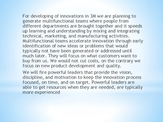 For developing of innovations in 3M we are planning to generate