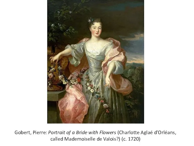 Gobert, Pierre: Portrait of a Bride with Flowers (Charlotte Aglaé d'Orléans,