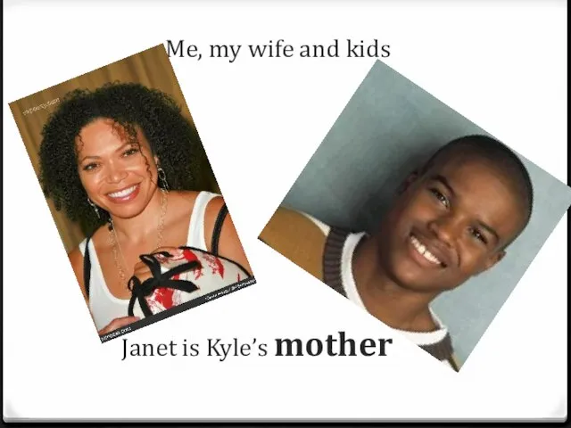 Me, my wife and kids Janet is Kyle’s mother