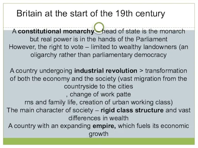 Britain at the start of the 19th century A constitutional monarchy